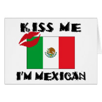 Kiss Me I'm Mexican Card