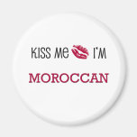 Kiss Me I'm MOROCCAN Fridge Magnet