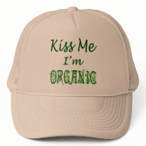 Kiss Me I'm Organic Saying Mesh Hats