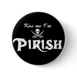 Kiss me I'm Pirish Button