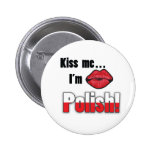 Kiss Me I'm Polish Button