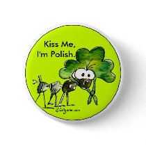 Kiss Me I'm Polish Shamrock Button by zooogle Kiss Me I'm Polish Shamrock Button