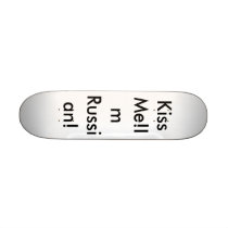 Kiss Me!Im Russian! skateboards