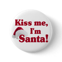 Kiss me I'm Santa button buttons