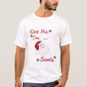 Kiss Me I'm Santa t-shirts by fun_tshirt Kiss Me I'm Santa t-shirts