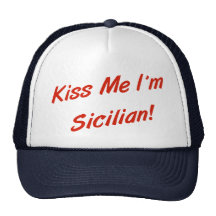 Kiss Me I'm Sicilian Mesh Hats