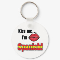 Kiss Me I'm Spanish keychains