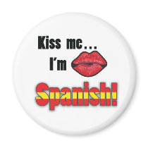 Kiss Me I'm Spanish magnets by Joee3030 Kiss Me I'm Spanish magnets