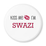 Kiss Me I'm SWAZI Fridge Magnet