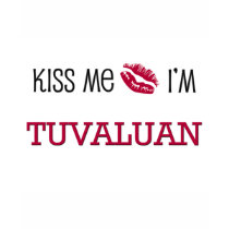Kiss Me I'm TUVALUAN t-shirts