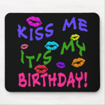 Kiss Me It's My Birthday with Colorful Kisses mousepads