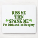 Kiss Me Then Spank Me Gift mousepads by My_Lucky_Charms_Tees Kiss Me Then Spank Me Gift mousepads