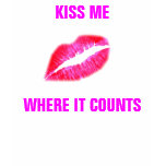 KISS ME WHERE IT COUNTS