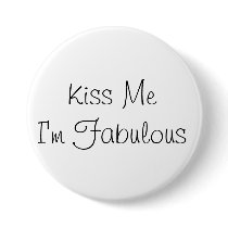 Kiss MeI'm Fabulous buttons