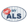 Kiss My ALS2 Oval Sticker