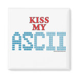 Kiss My ASCII Fridge Magnet