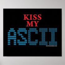 Kiss My ASCII Posters