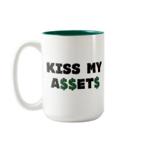 Kiss My Assets Funny Investor Mug