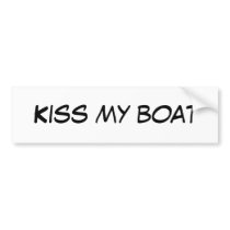 Kiss my boat bumper stickers