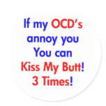 Kiss my butt!  3 Times! Round Stickers