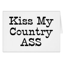 Kiss My Country Ass 2 Greeting Cards