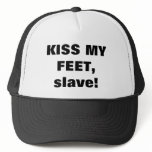 KISS MY FEET, slave! Hat