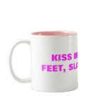 KISS MY FEET, SLAVE! COFFEE MUGS
