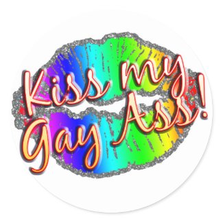 kiss my gay ass sticker