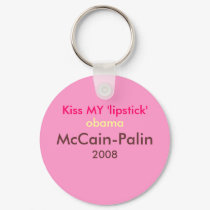 Kiss MY 'lipstick' obama - McCain-Palin 2008 keychains by mccain_palin2008 Kiss MY 'lipstick' obama - McCain-Palin 2008 keychains