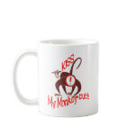 Kiss my Monkey Butt Mug