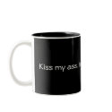 Kiss my.. mugs