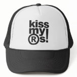 kiss my ®s Trucker Hat