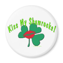 Kiss My Shamrocks magnets by ZsTees Kiss My Shamrocks magnets