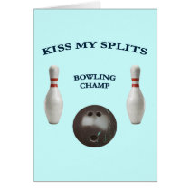 Kiss My Splits Bowling Greeting Cards