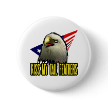 Kiss My Tail Feathers buttons