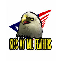 Kiss My Tail Feathers t-shirts