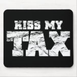 Kiss My Tax Mousepads