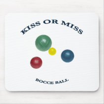 Kiss or Miss Bocce Ball Mouse Pads