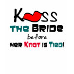 Kiss the Bride T-shirts and Gifts