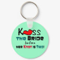 Kiss the Bride T-shirts and Gifts keychain
