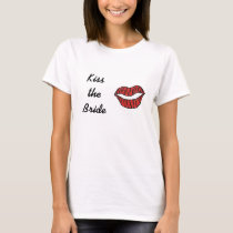 Kiss the Bride t-shirts by frugalbride Kiss the Bride t-shirts