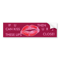 KIss these Lips! Bumpersticker by zazzitup KIss these Lips! Bumpersticker