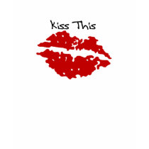 Kiss This Red Lips T-shirt by valentinesday Kiss This Red Lips T-shirt