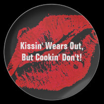 Kissin Wears Out Cookin Dont plates