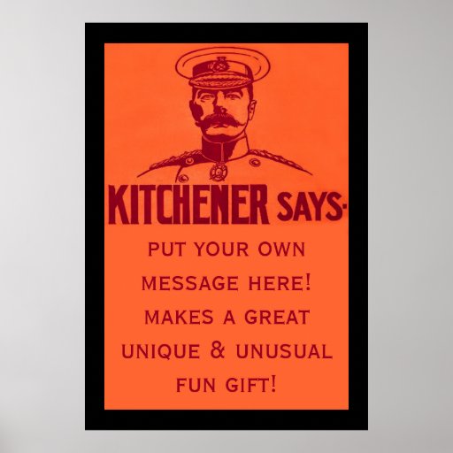 Kitchener Says Customizable Fun Vintage Poster Zazzle
