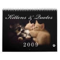 Kittens & Quotes 2009 Calender calendars by JOLEANWHEELER Kittens & Quotes 2009 Calender calendars
