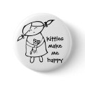 kitties make me happy buttons