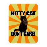 Kitty Cat Don't Care Rectangle Magnets