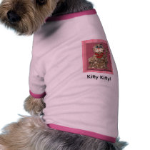 Kitty Kitty Dog Shirt pet clothing