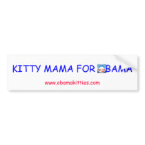 KITTY MAMA FOR OBAMA bumper stickers